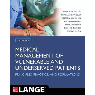 Medical Management of Vulnerable and Underserved Patients: Principles, Practice, Populations, Second Edition