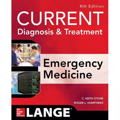 CURRENT Diagnosis and Treatment Emergency Medicine, Eighth Edition
