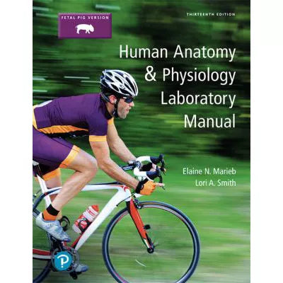 Human Anatomy and Physiology Laboratory Manual, Fetal Pig Version Plus MasteringA&amp;P with Pearson EText -- Access Card Package
