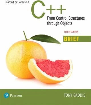 Starting Out with C++: From Control Structures through Objects, Brief Version