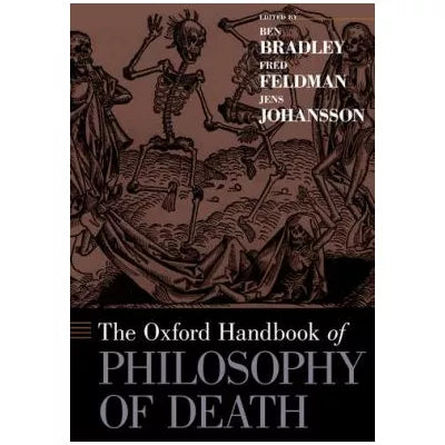 The Oxford Handbook of Philosophy of Death