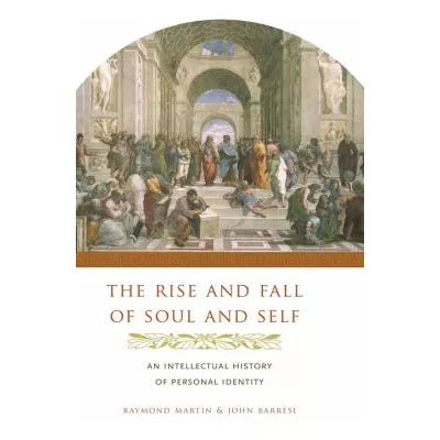 Rise & Fall of Soul & Self