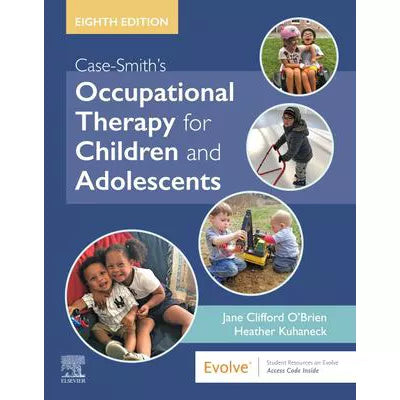 Case-Smith's Occupational Therapy for Children and Adolescents - E-Book