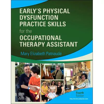 Early's Physical Dysfunction Practice Skills for the Occupational Therapy Assistant E-Book