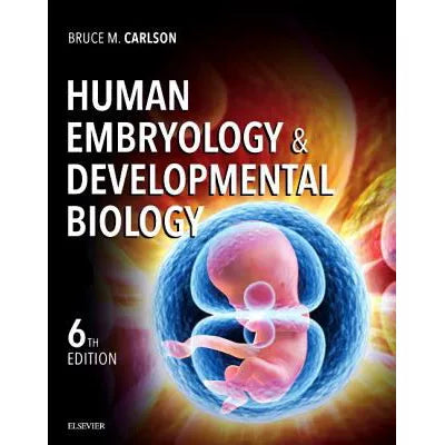 Human Embryology and Developmental Biology