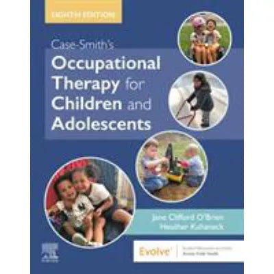 Case Smith's Occupational therapy for children &amp; adolescens