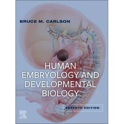 Human Embryology and Developmental Biology E-Book