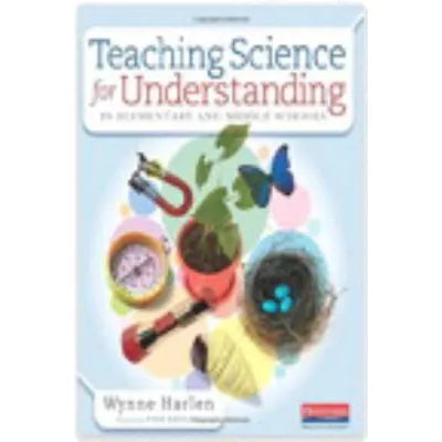 Teaching Science for Understanding in Elementary and Middle Schools (eBook)