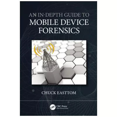 In-Depth Guide to Mobile Device Forensics