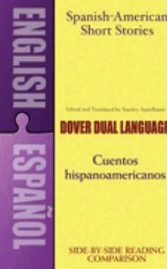 Spanish-American Short Stories/Cuentos Hispanoamericanos