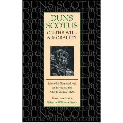 Duns Scotus on Will &amp; Morality
