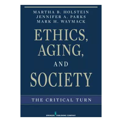 Ethics, Aging, and Society