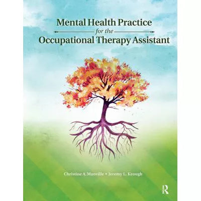 Mental Health Practice for the Occupational Therapy Assistant