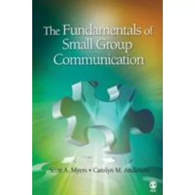 The Fundamentals of Small Group Communication