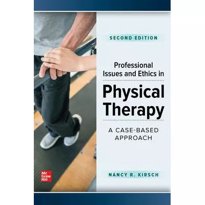 Professional Issues &amp; Ethics in Physical Therapy: a Case-Based Approach, Second Edition