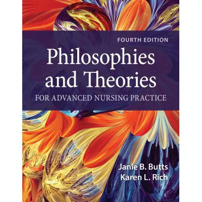 Philosophies &amp; Theories for Advanced Nursing Practice