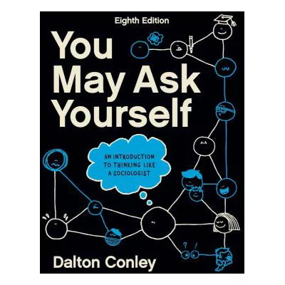 You May Ask Yourself (Core Eighth Edition)