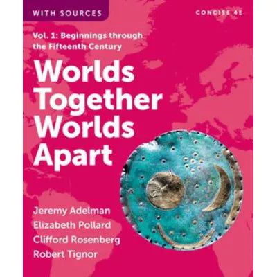 Worlds Together, Worlds Apart, Concise Fourth Edition Volume 1 Norton Illumine Ebook, InQuizitive, Map and Primary Source Exercises, History Skills Tutorials, and Additional Content