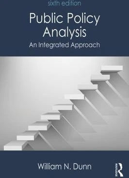 Public Policy Analysis : An Integrated Approach