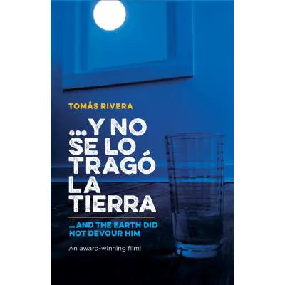 Y No Se lo Trago la Tierra / And the Earth Did Not Devour Him