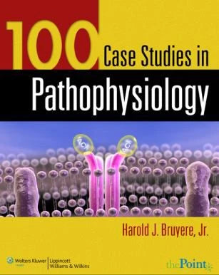 100 Case Studies in Pathophysiology