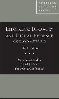 Electronic Discovery &amp; Digital Evidence (Casebook)