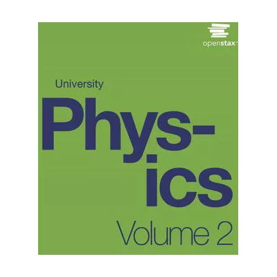 University Physics Volume 2 by OpenStax (Print Version, Paperback, B&amp;W)