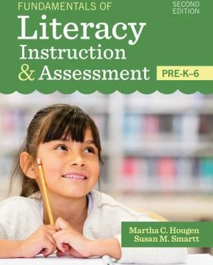 Fundamentals of Literacy Instruction &amp; Assessment, Pre-K-6