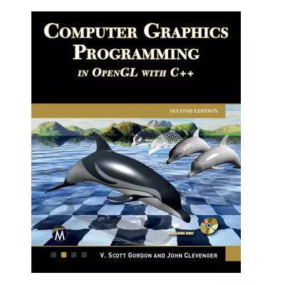Computer Graphics Programming in OpenGL with C++