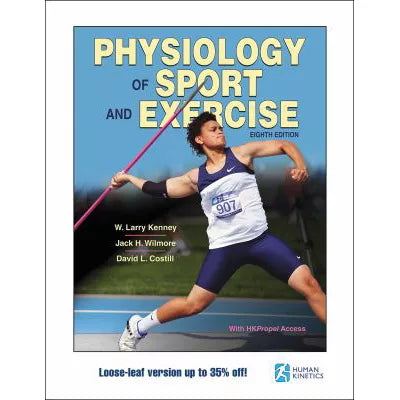 Physiology of Sport &amp; Exercise (LL)(w/ HKPropel Access)