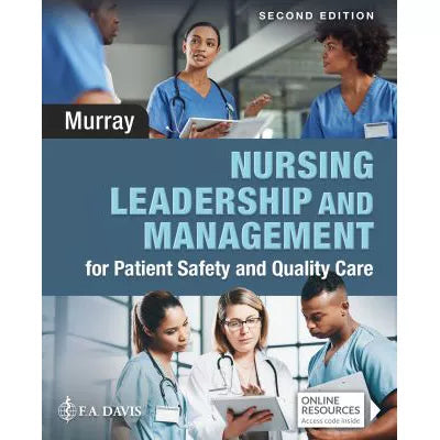 Nursing Leadership &amp; Management for Patient Safety &amp; Quality Care