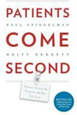 Patients Come Second: Leading Change by Changing the Way You Lead