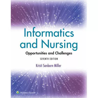 Informatics &amp; Nursing: Opportunities &amp; Challenges